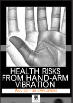 INDG175 (rev1) 08/03 Health risks form hand-arm vibration